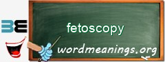 WordMeaning blackboard for fetoscopy